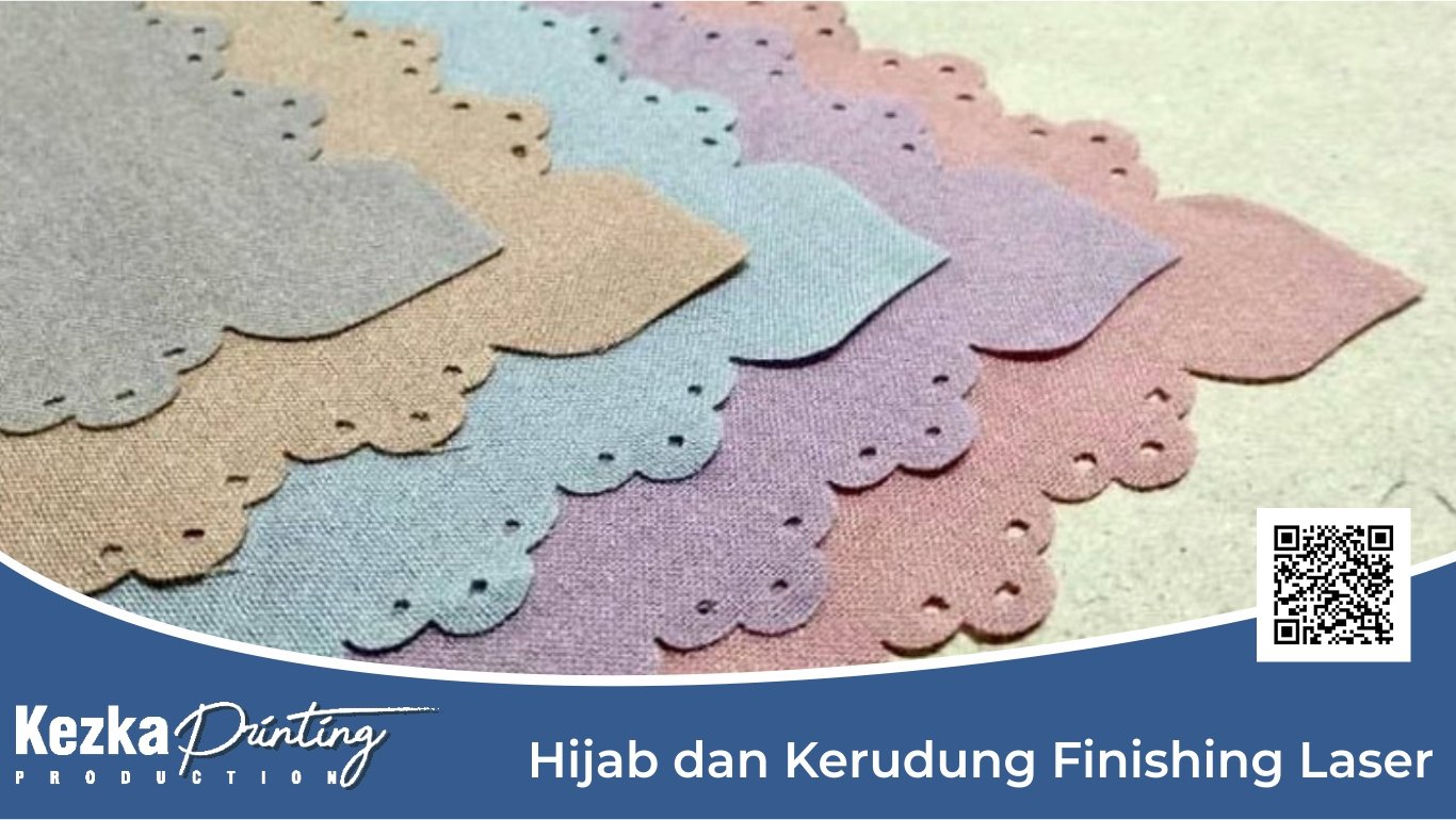 Layanan Finishing Laser untuk Hijab dan Kerudung Dijamin Berkualitas